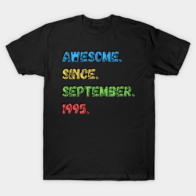 Awesome. Since. September. 1995. Shirt T-Shirt by LBAM, LLC